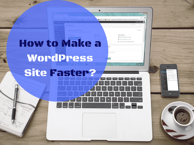 How to make a WordPress site Faster